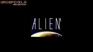 Alien 3 (Main Title Part 1&2) - cover by Grospixels