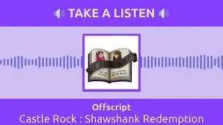 Offscript - Castle Rock : Shawshank Redemption