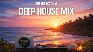 Deep House Mix 2026 - Session 6