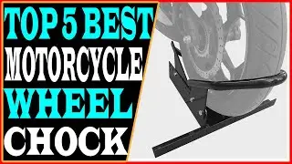 Top 5 Best Motorcycle Wheel Chock Review 2022
