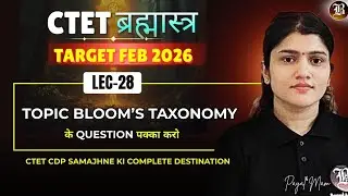 CTET Feb 2026 | Bloom’s taxonomy | Most Important Concept + PYQs series - CTET Brahmastra