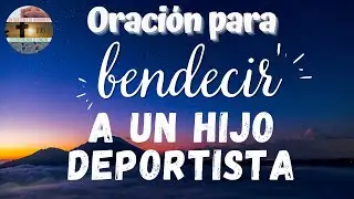 Oración para bendecir a un hijo deportista