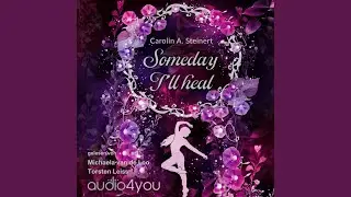 Kapitel 11 Ari.2 - Someday I'll heal
