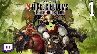 Total War: Three Kingdoms! Furious Wild! Part 1 - Introducing the Nanman Tribes [Stream]