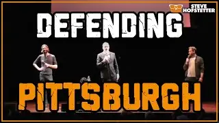 Pittsburgh Comedian Defends His City - Steve Hofstetter