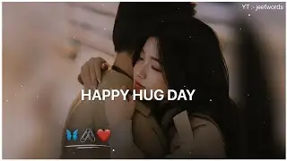 Hug Day Status 🫂❤️ Happy Hug Day WhatsApp Status 💖
