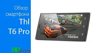 Обзор Thl T6 Pro