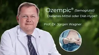 Ozempic® – Diabetes-Mittel oder Diät-Hype? | Prof. Dr. med. Jürgen Wagner