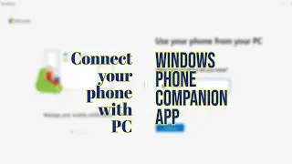 How to Connect Phone with PC using #Windows Phone Companion app