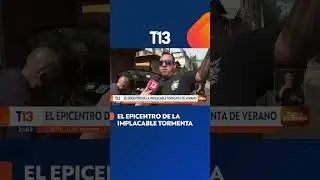 El epicentro de la implacable tormenta de verano