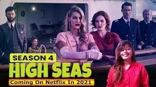 High Seas Season 4 Coming On Netflix In 2021 - Release on Netflix