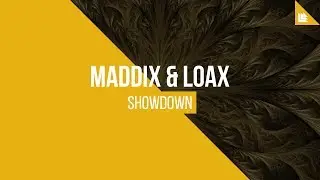 Maddix & LoaX - Showdown