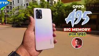 Oppo A95 In Depth Full Review in Bangla: Cute Memory King!