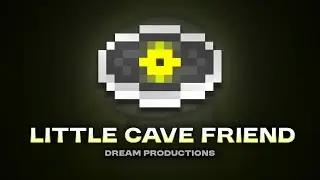 Little Cave Friend - Dream Productions