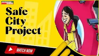 Safe City Project: implemented in Delhi