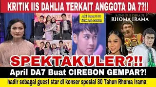Gempar! April DA7 sebagai guest star di konser spesial 80 Tahun Rhoma irama, tasya arbil robi valen