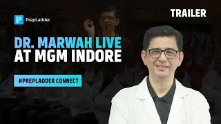 Dr. Marwah LIVE @ MGM Indore 🎓 | PrepLadder Connect