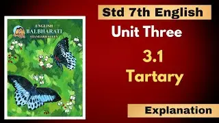 3.1 Tartary | Class 7th English Balbharti | Maharashtra State Board | Explanation