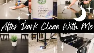 After Dark Clean With Me 2022 | Speed Clean | Night Time Clean With Me 2022 | Isabel Floriano