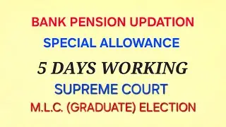 #banking #update #pension #updation #5days #working #retirees #health #insurance #graduate #election