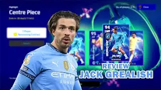Review Jack Grealish LWF Creative Playmaker Centre Piece 5 Dec 24! - eFootball 2025