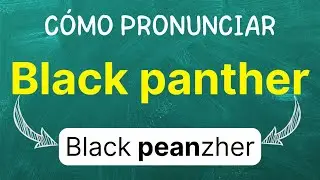 How to pronounce: Black Panther 