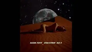Maxim Tutov - Atmosphere mix vol 2