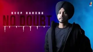 No Doubt | (Official Video) | Deep Garcha | Punjabi Songs 2021 | Jass Studioz