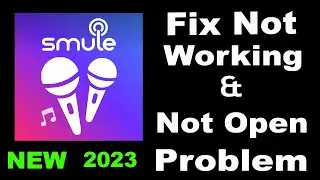 How To Fix Smule App Not Working | Smule Not Open Problem | PSA 24