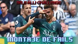 DELE ALLI CHALLENGE MONTAJE de FAILS