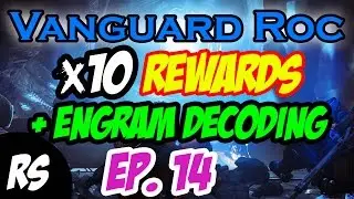 DESTINY VANGUARD ROC STRIKES x10 REWARDS (Van Roc Rewards) Ep. 14