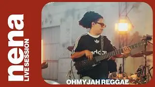 Ohmyjah Reggae - Nena (Live Session XX A&ntilde;os)