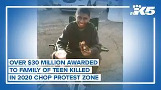 Jury awards more than $30M to family of teen killed during 2020 CHOP protest