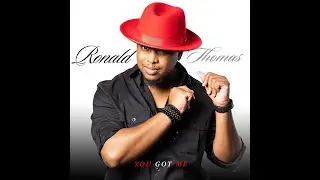You Got Me &ndash; Ronald Thomas | Official Audio