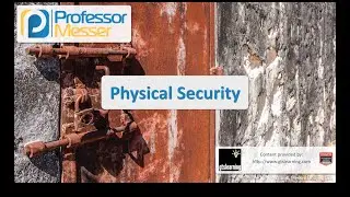 Physical Security - CompTIA Security+ SY0-401: 2.7