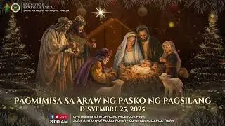 PAGMIMISA SA ARAW NG PASKO NG PAGSILANG | Disyembre 25, 2025