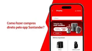 App Santander | Como fazer compras no Santander Shopping direto pelo app?