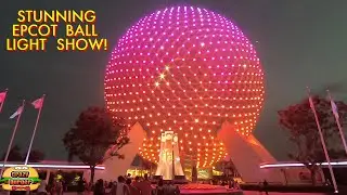 The Stunning Epcot Ball Light Show at Disneyworld!