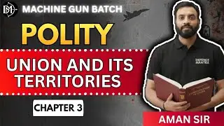 Union and Its Territories | Indian Polity Explained | Article 1&ndash;4