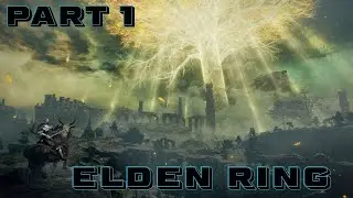 Elden Ring Full Game Gameplay Walkthrough Part 1