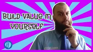 Invest In Yourself!  Develop Value!  Get Your Dream Job!