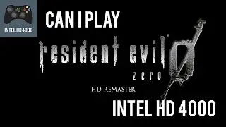 Can I Play It: Resident Evil 0 HD Remaster | Intel HD 4000 (DON'T BUY IT!)