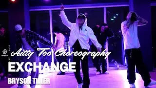 EXCHANGE - BRYSON TILLER / AITTY TOO Choreography / Urban Play Dance Academy