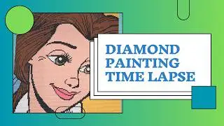 Sped Up - DAC - Belle Part 19 - Diamond Painting