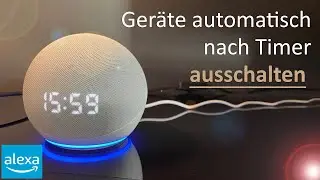 Mit Alexa Steckdosen Licht nach X Minuten ausschalten / Ausschalt-Timer / Auto Timer Turn on off