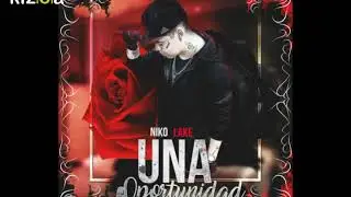 Una Oportunidad - Niko Lake Ft. Leyton (Prod. Dakos El Arsenal Musical)