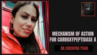 MECHANISM OF ACTION FOR CARBOXYPEPTIDASE A