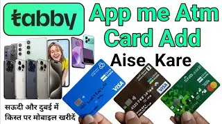 Tabby Card Add | Tabby Payment Method | Tabby Me Atm Card Add Kaise Kare | Atm Card Add In Tabby App