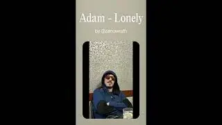 Adam  - Lonely