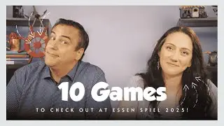 10 Games We're Checking Out At Essen Spiel 2025!